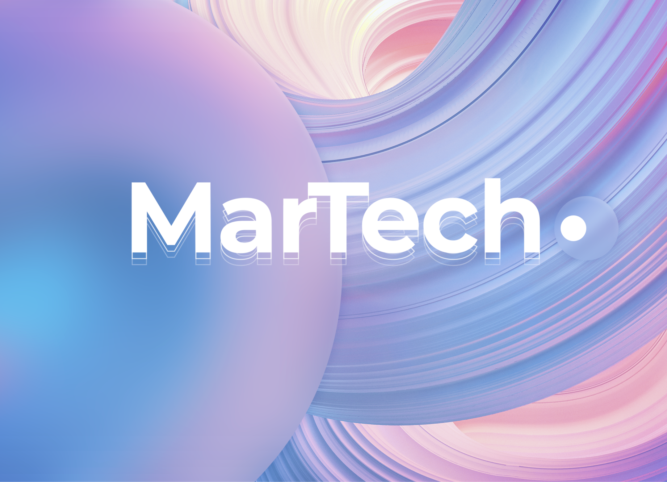 ЧТО ТАКОЕ MARTECH. ТРЕНДЫ ЦИФРОВОГО МАРКЕТИНГА
